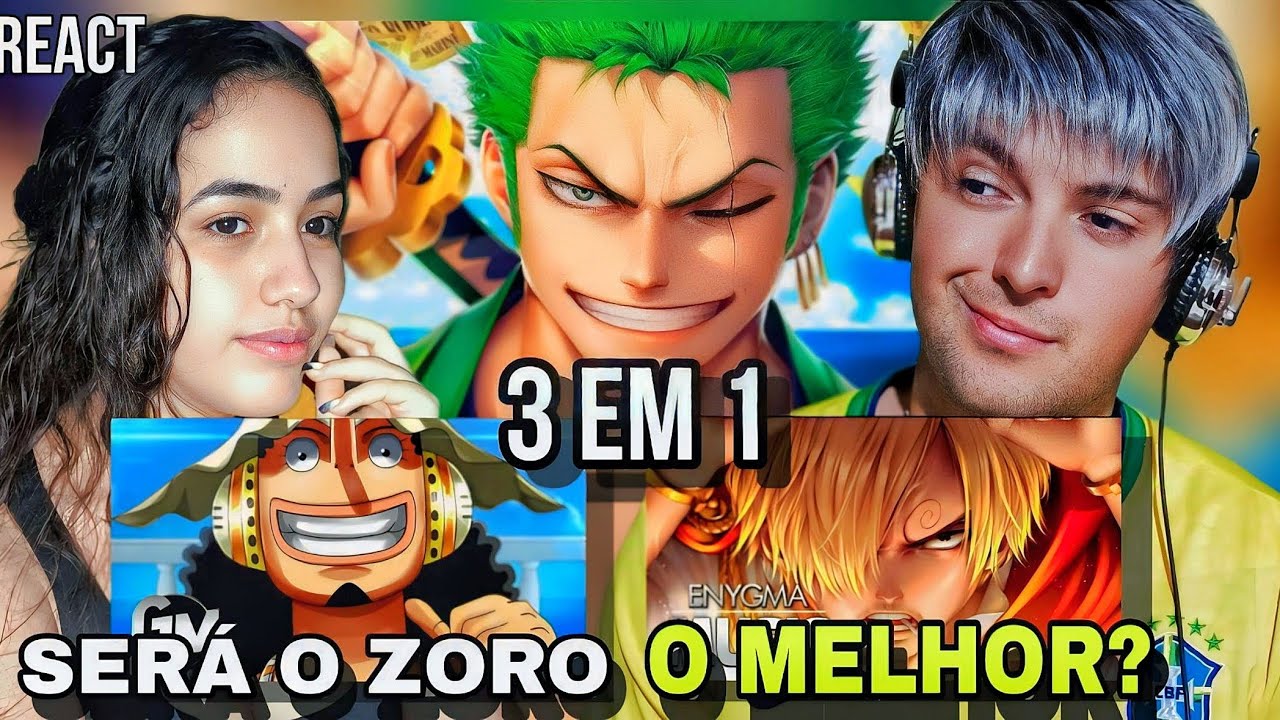 3 EM 1 (Roronoa Zoro) @DaaruiOficial| (Usopp) @GeekMafiaRap| (Sanji) @Enygma_Music| REACT