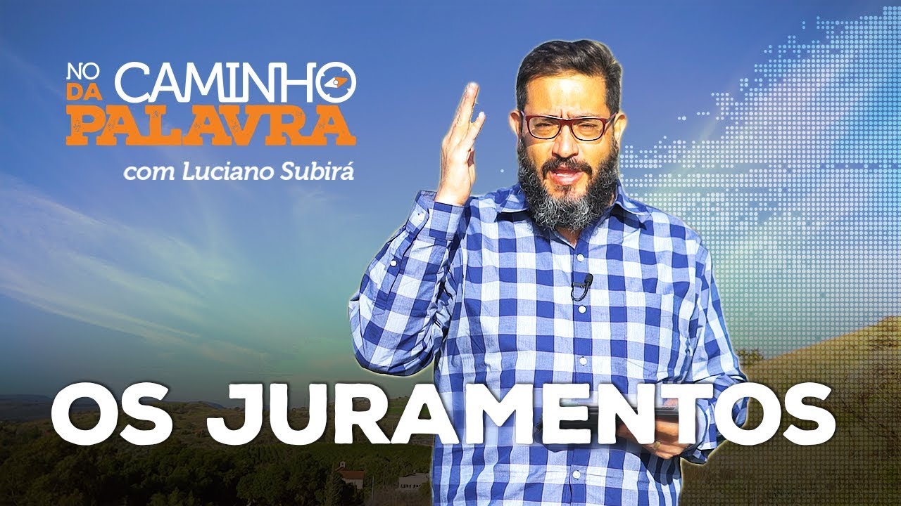 [NCDP] OS JURAMENTOS - Luciano Subirá