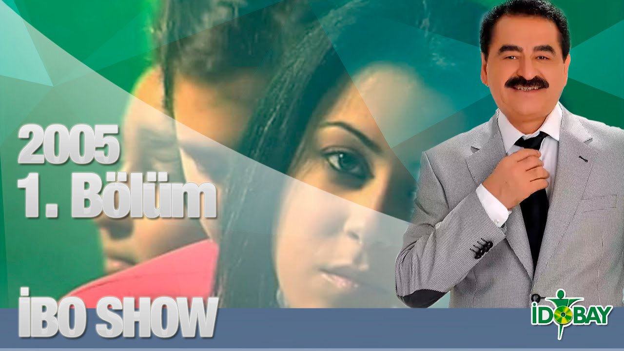 İbo Show - 1. Bölüm (2005)