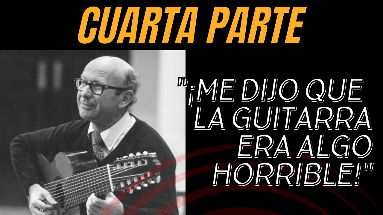 Conversando con Narciso Yepes: Parte 4