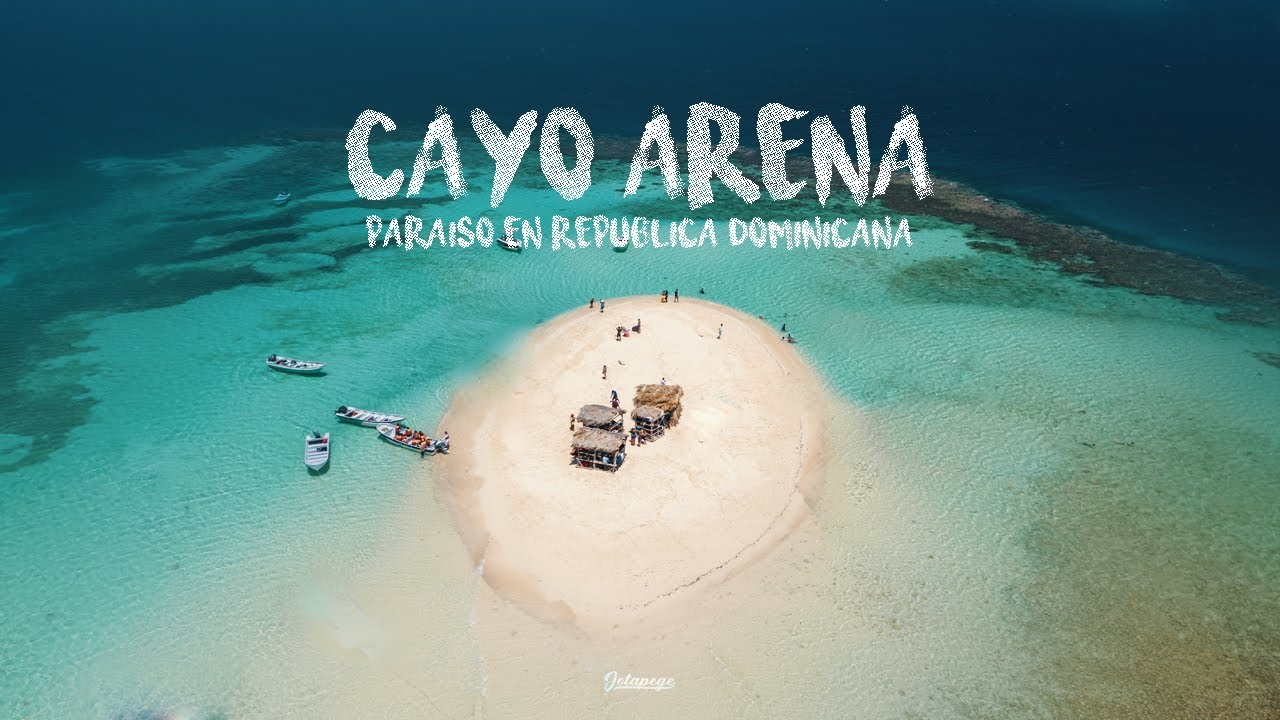 Cayo Arena Un paraíso en Republica Dominicana