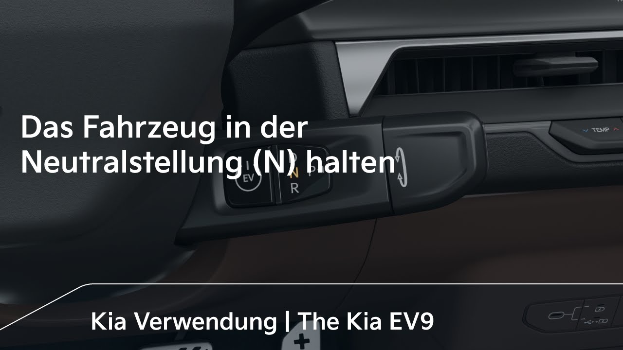 Das Fahrzeug in der Neutralstellung (N) halten｜The Kia EV9