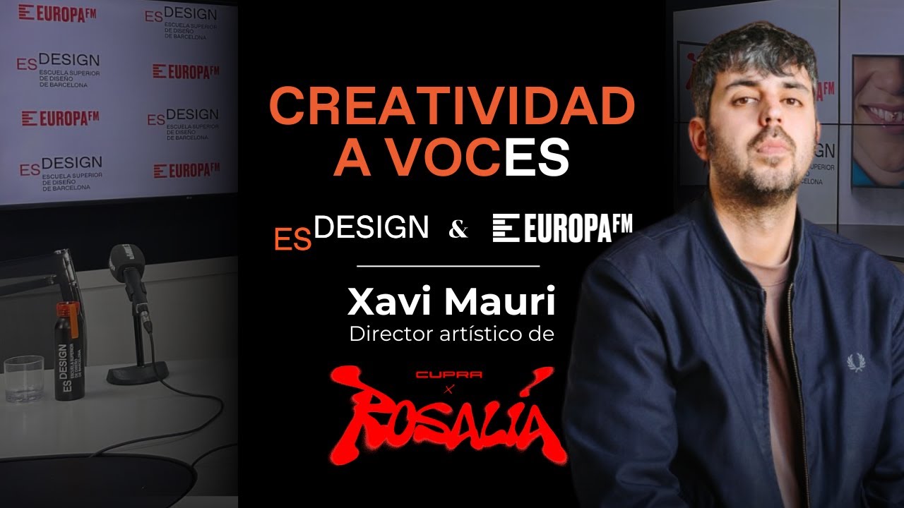 Creatividad a Voces con Xavi Mauri de Cupra x ROSALÍA | ESDESIGN