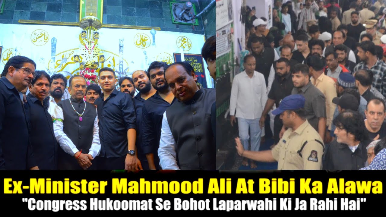 Ex-Minister Mahmood Ali At Bibi Ka Alawa