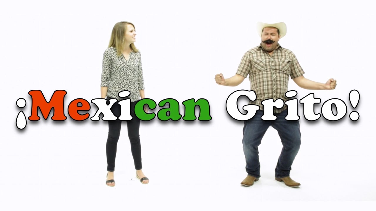 How To Do The Mexican Grito
