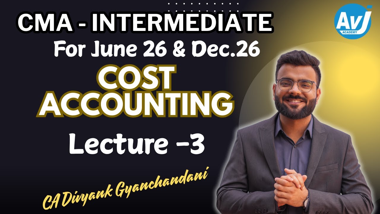 COST ACCOUNTING LECTURE - 3