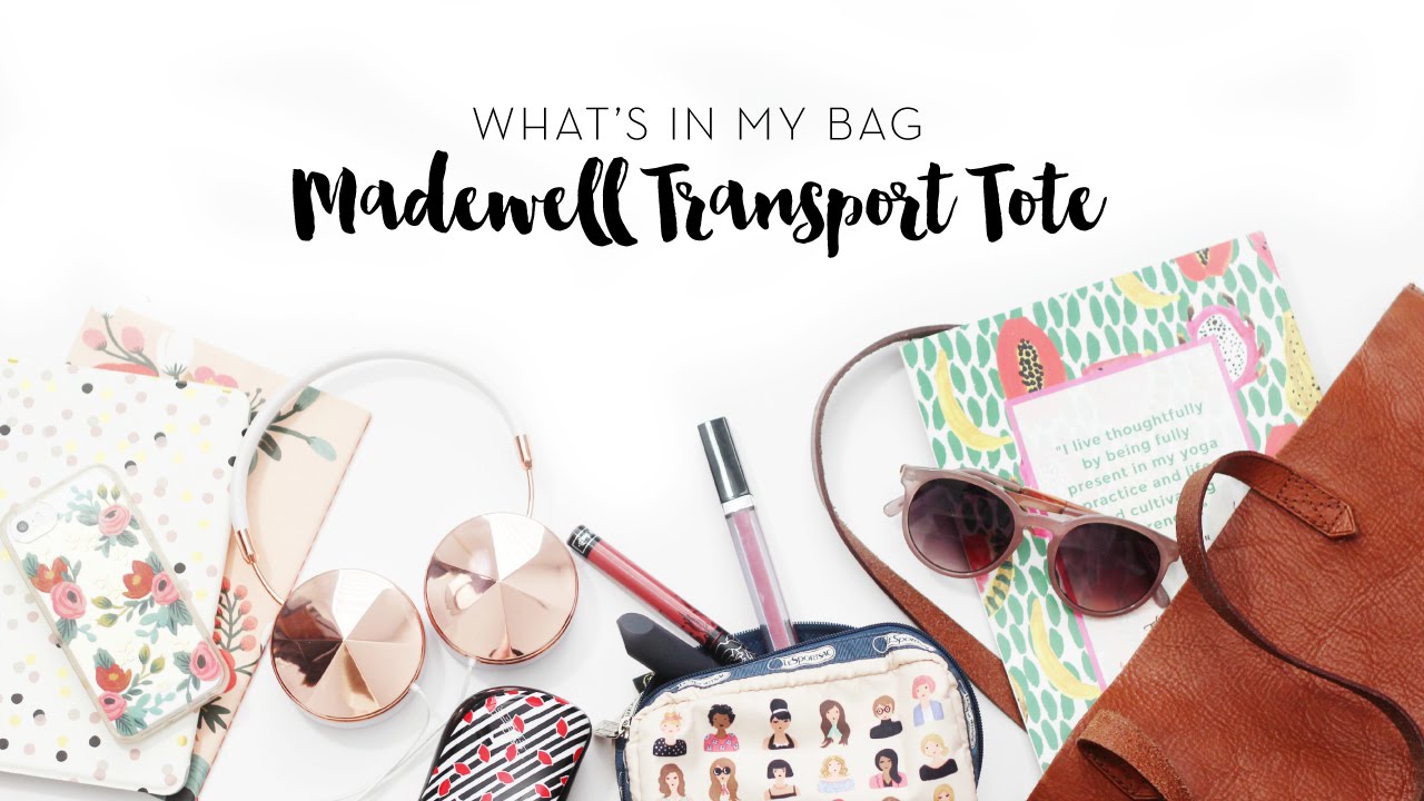 What's in my Bag | Madewell Transport Tote
