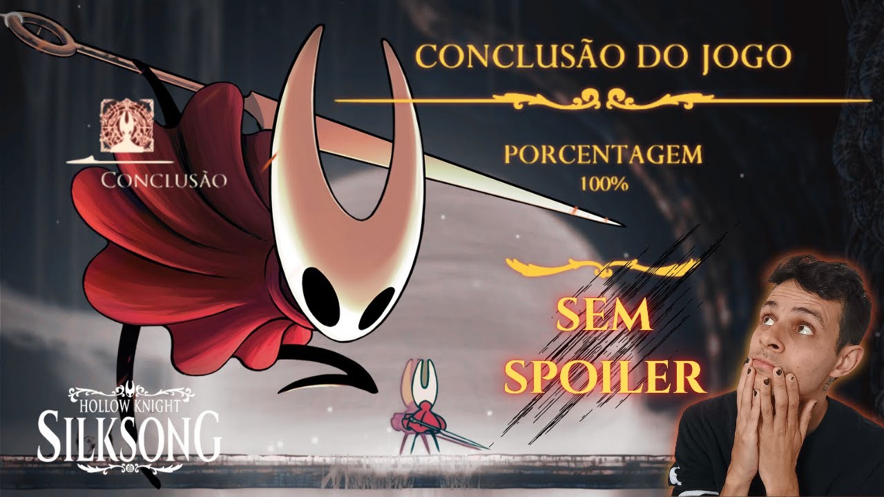 LEVEI MAIS de 100 HORAS pra fazer 100% em SILKSONG! Valeu a pena? (SEM spoilers)