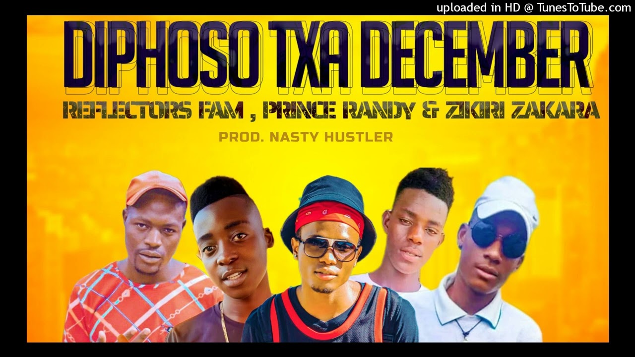 Reflectors Fam, Prince Randy & Zikiri Zakaria - Diphoso Txa December (45 Hitt)