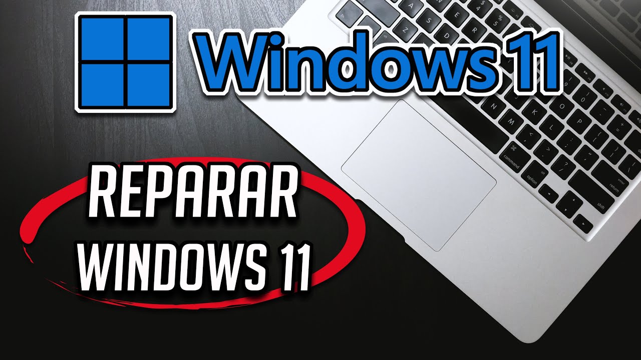 Reparar Windows 11 Sin Perder Archivos y Programas