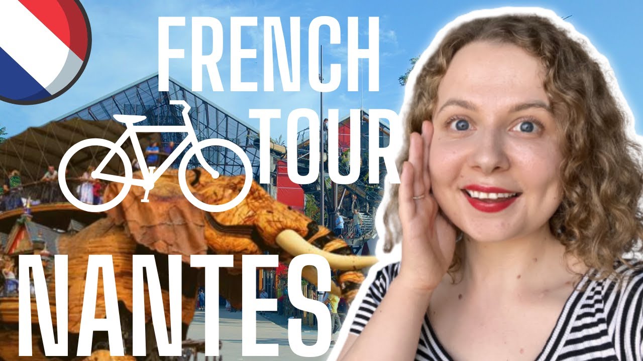 Exploring France: Nantes to Brest by Bike: Discovering Nantes  / Les Machines de l’île / Part 1