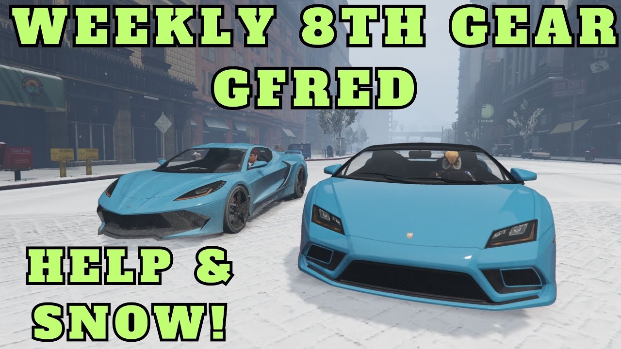 Snow GfrederfG: Help of a Friend! - Weekly 8th Gear Gfred #138 (Part 2) [GTA V FiveM]