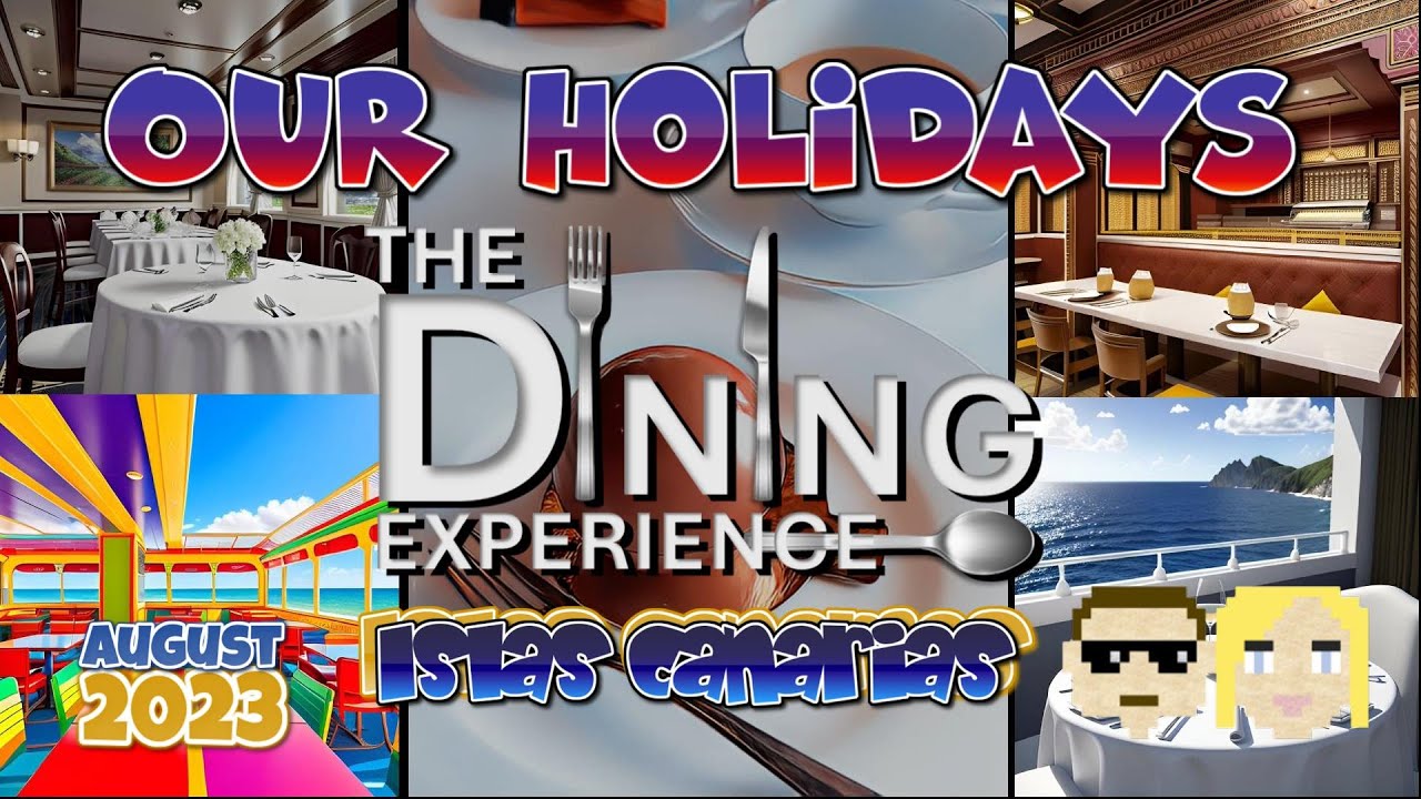 P&O Ventura cruise to Spain, Portugal & Canary Islands August-2023. The Dining Experience.