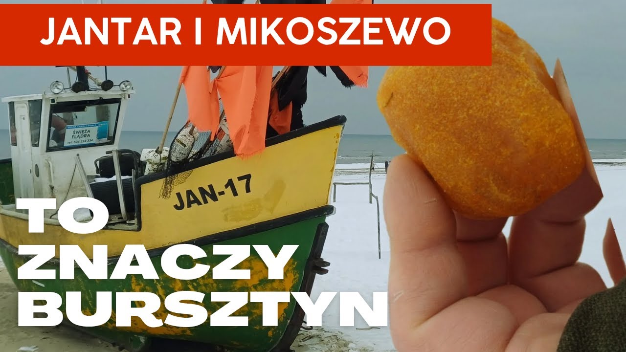 jantar i Mikoszewo to znaczy bursztyn, czyli poszukiwania bursztynów w wodzie i na plaży.