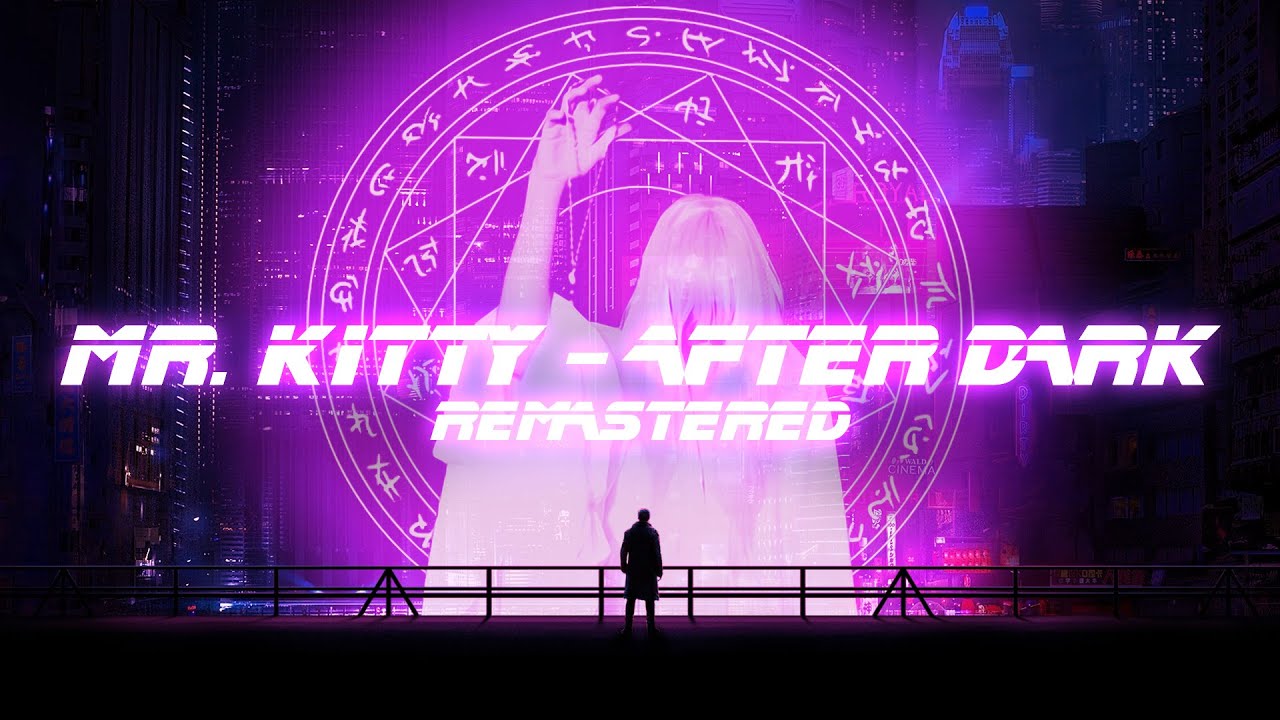 REMASTERED | Mr. Kitty - After Dark (Synthwave / Blade Runner ambience cover)