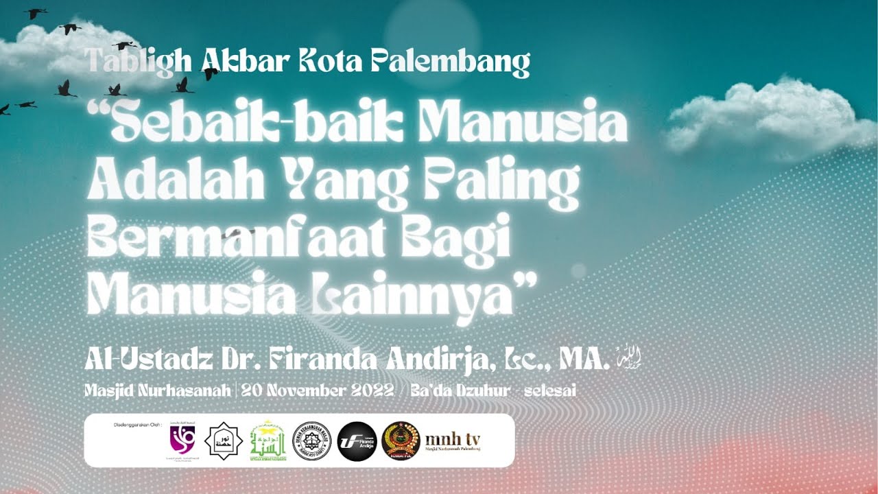 LIVE! Sebaik-baik Manusia yang bermanfaat - Ustadz Dr. Firanda Andirja, L.C., M.A.