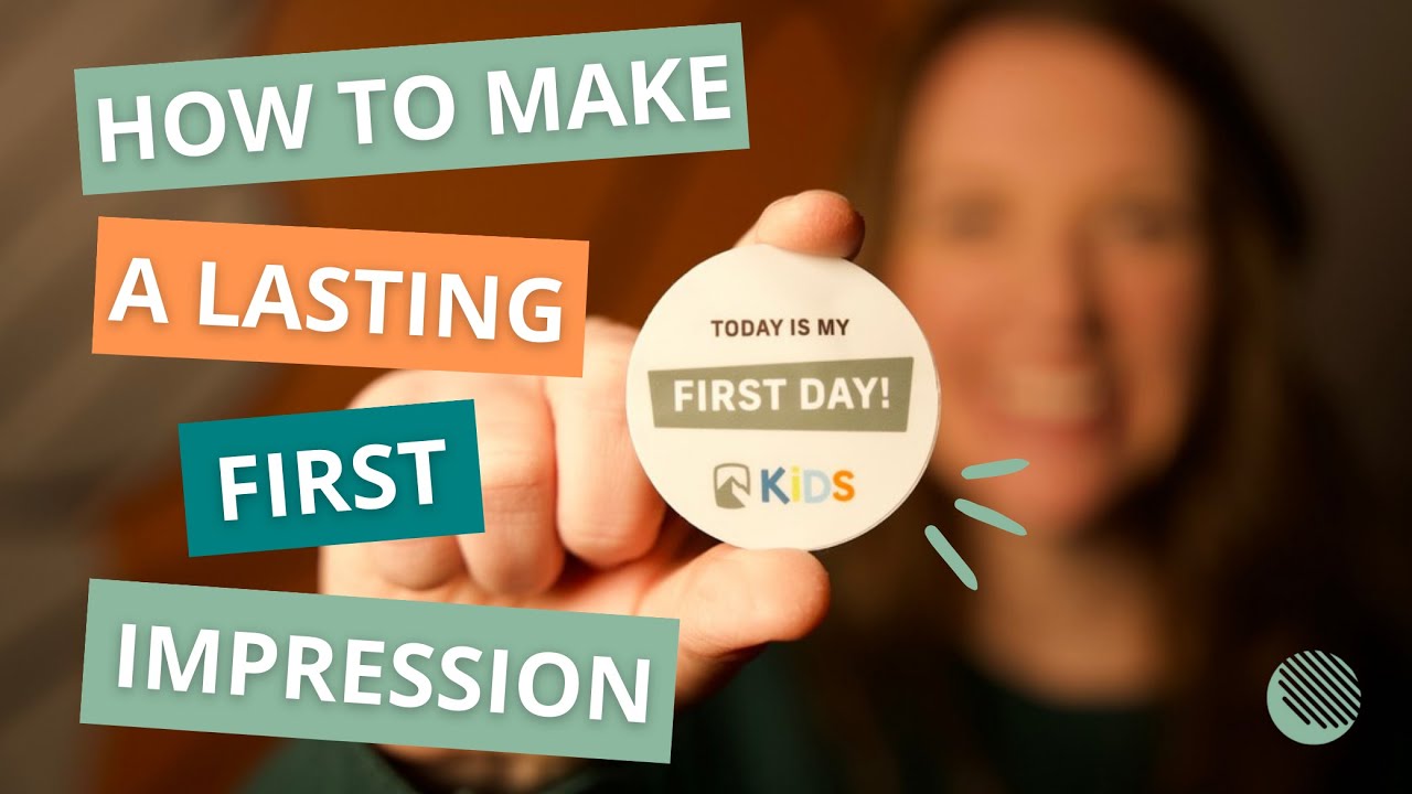 How to Make a Lasting First Impression in Kids Ministry