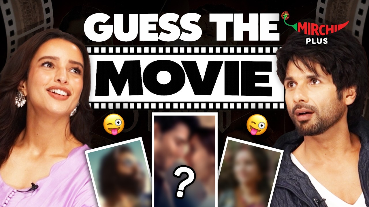 Shahid Kapoor & Triptii Dimri guess Movies hilariously 🎬😂 | O'Romeo | Mirchi Plus