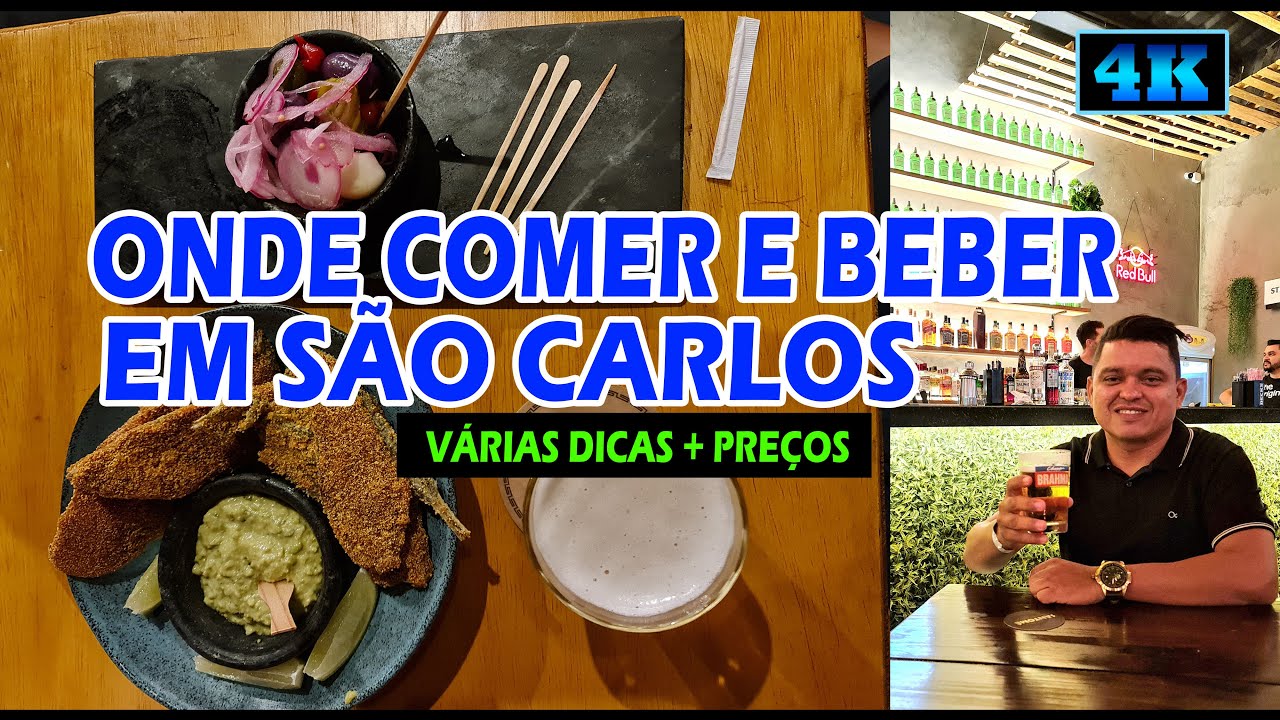 ONDE COMER E BEBER EM S&Atilde;O CARLOS  |  4K