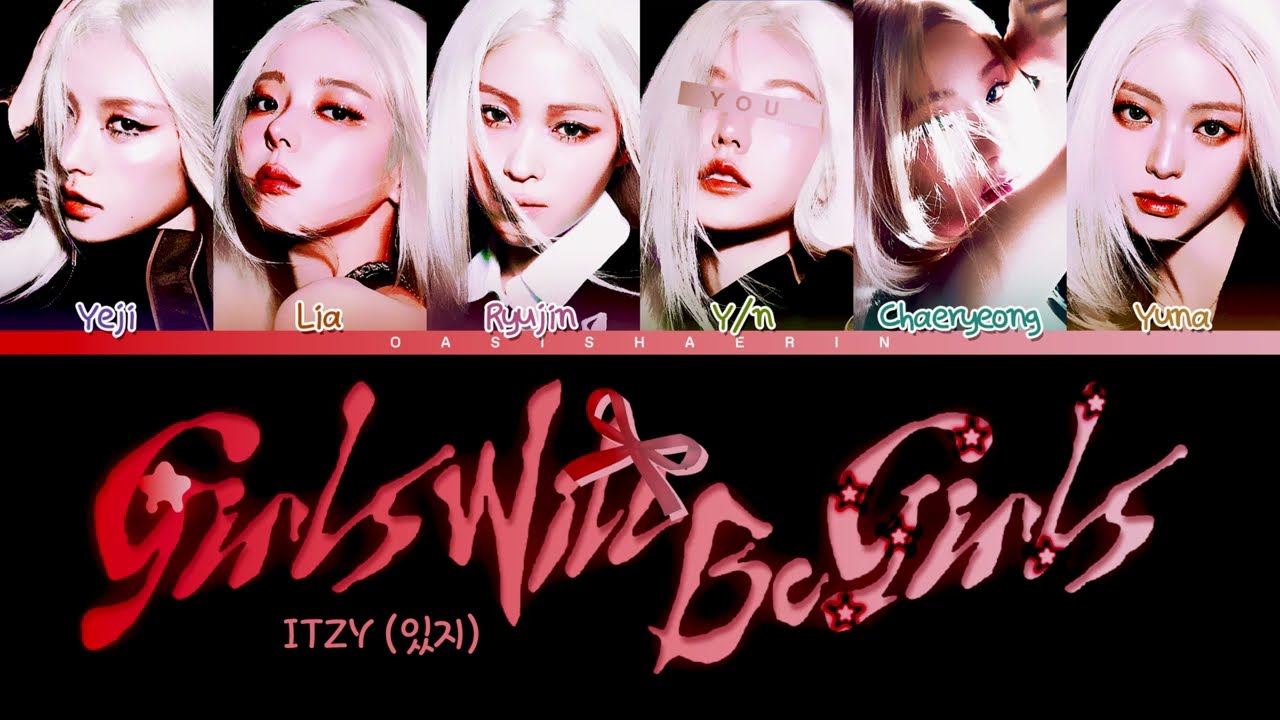 [ITZY 있지] 'Girls Will Be Girls' : 6 members (You as member) Color Coded Lyrics