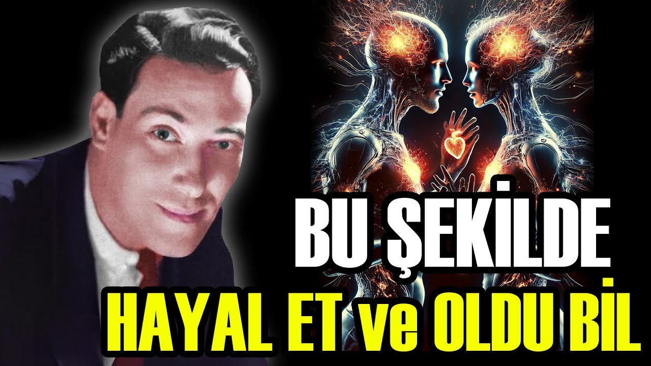 Hayal G&uuml;c&uuml;nle Ger&ccedil;ekliği Şekillendir | Neville Goddard&rsquo;ın En G&uuml;&ccedil;l&uuml; Yasası: Hayal Et, Oldu Bil