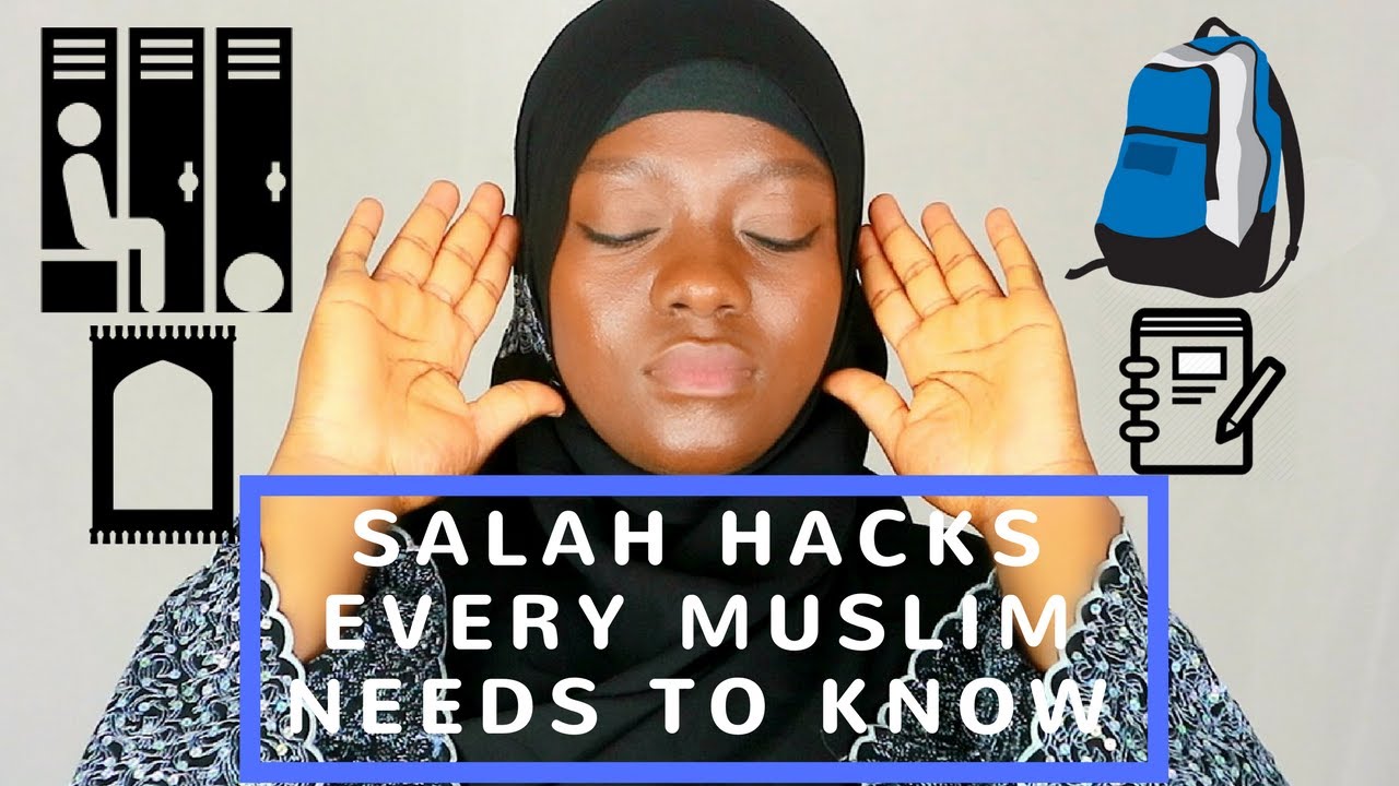 SALAH HACKS EVERY MUSLIM NEEDS TO KNOW