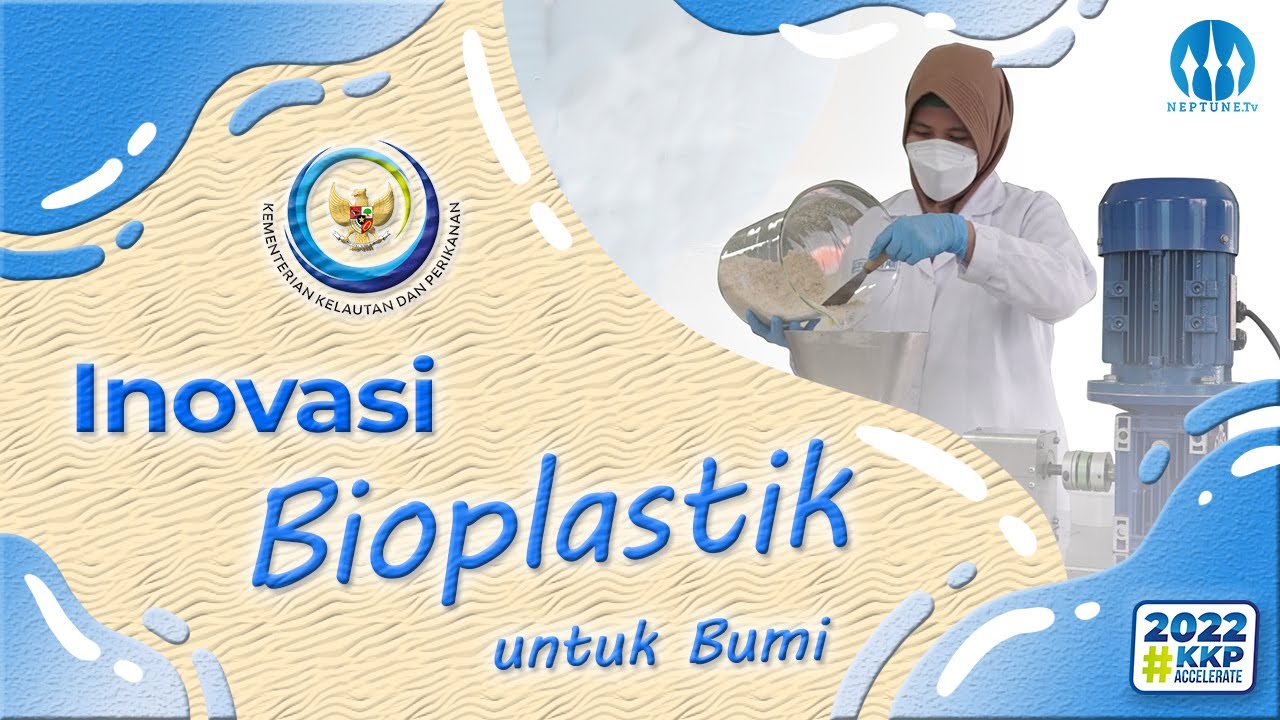 Inovasi Bioplastik Untuk Bumi