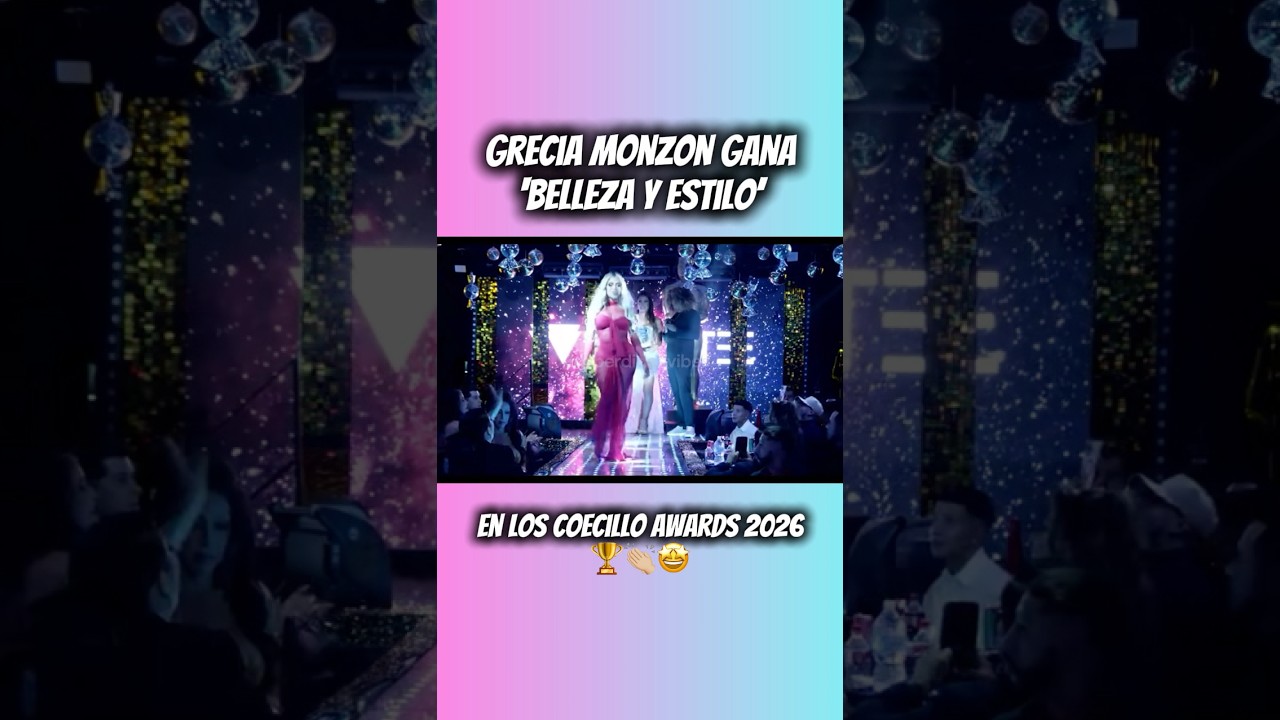 Grecia Monzon gana Belleza y Estilo en los Coecillo Awards 2026 👏🏼