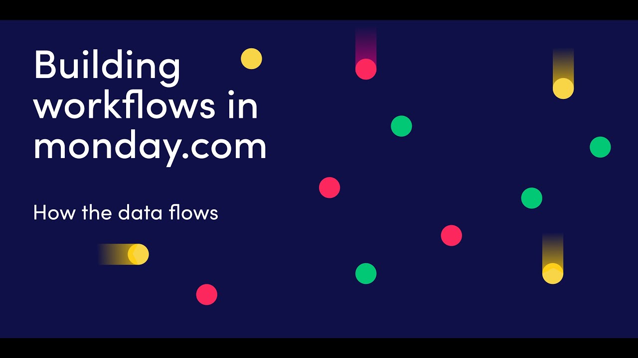 Building workflows in monday.com course | How the data flows