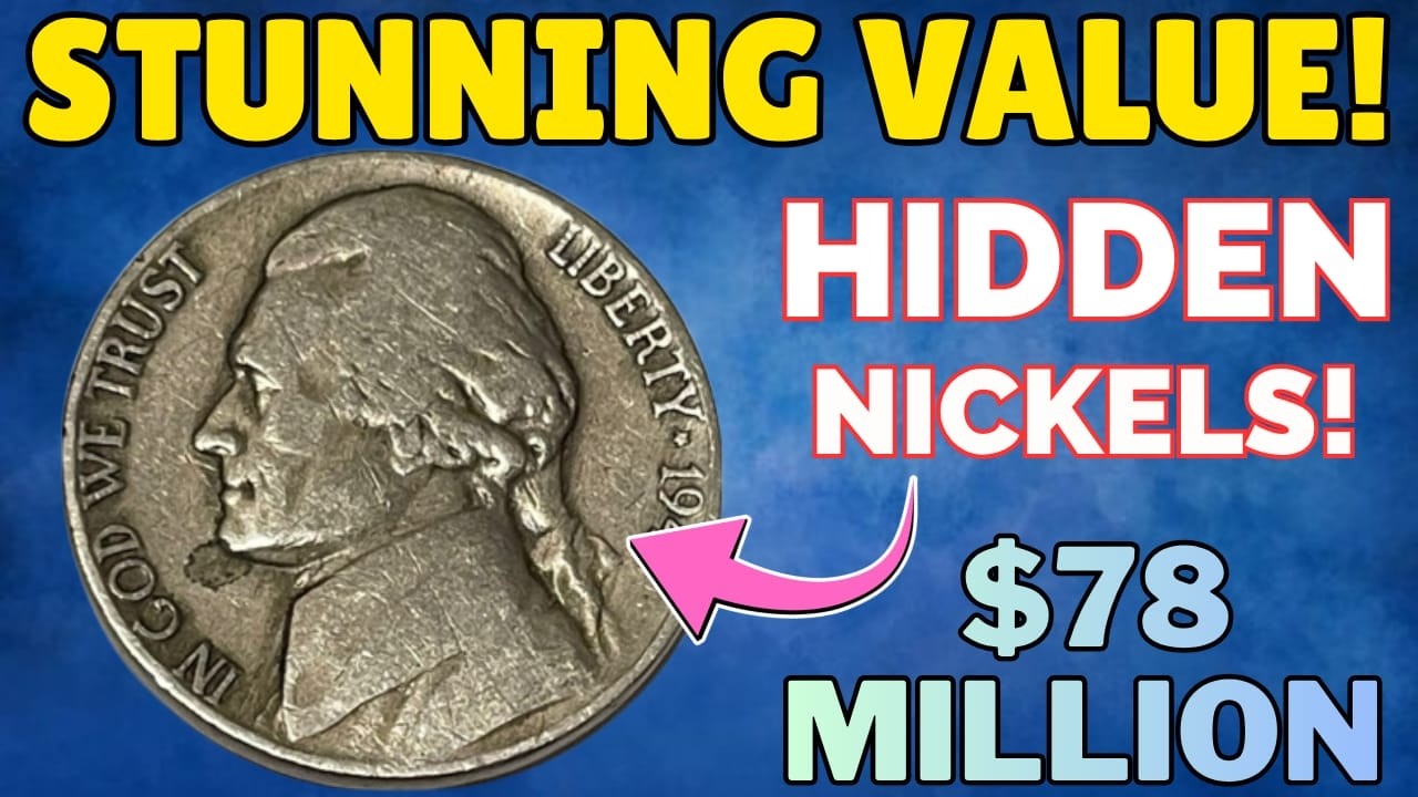 STUNNING VALUE! Hidden Nickels in Pocket Change Worth a Small Fortune!