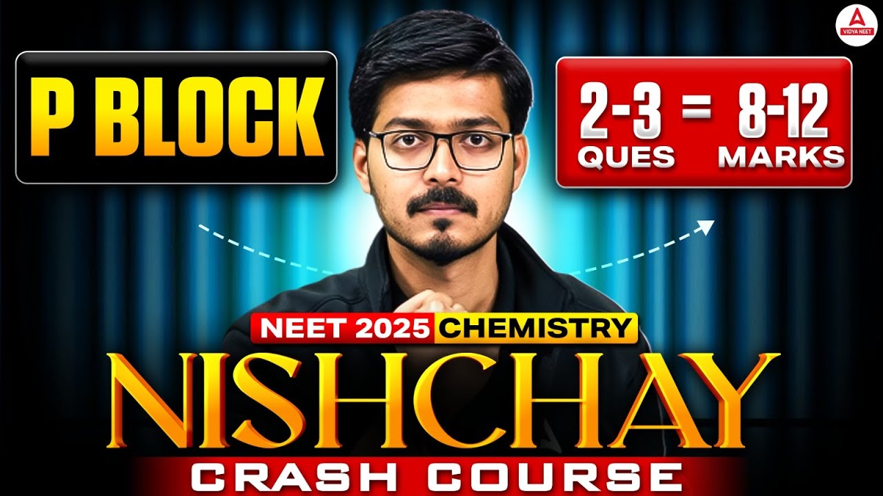 NEET 2025 Chemistry | P Block | NISHCHAY Crash Course | Hemant Sir | Vidya NEET Adda247