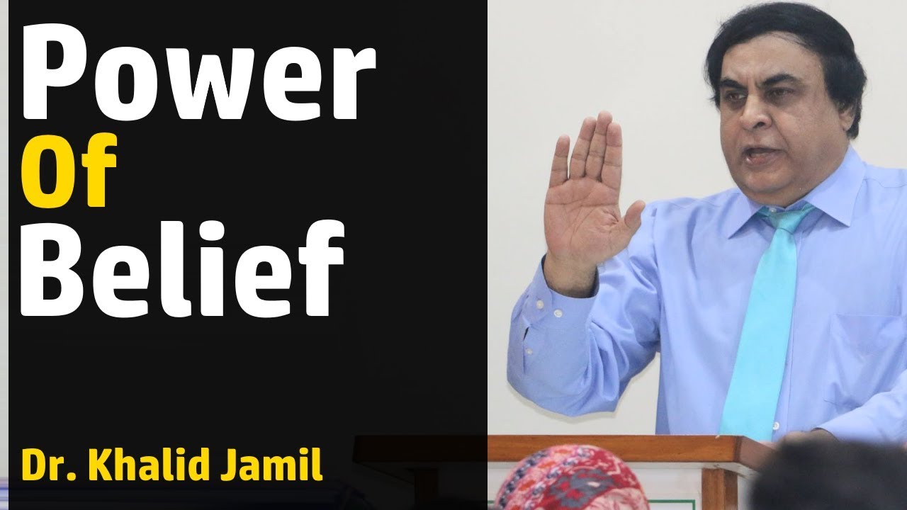Power Of Belief - Mind Power and Life Story in Urdu/Hindi  | Dr. Khalid Jamil
