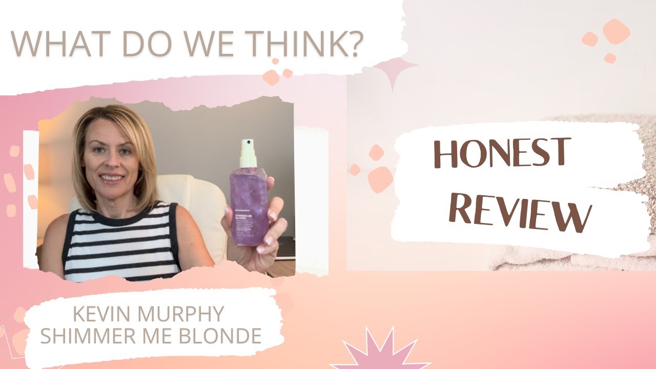 The Best Hair Shimmer: Kevin Murphy Shimmer Me Blonde Product Review
