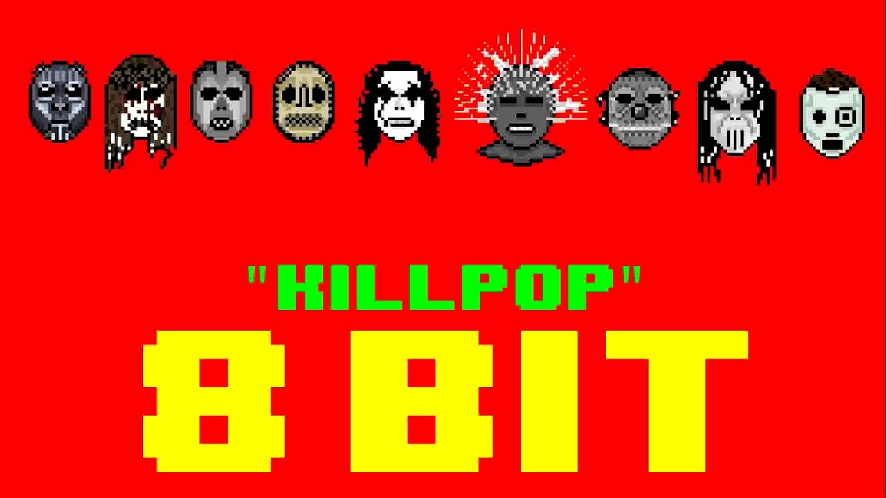 Killpop (8 Bit Remix Cover Version) [Tribute to Slipknot] - 8 Bit Universe
