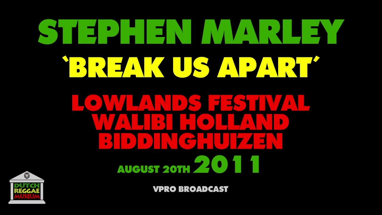 Stephen Marley - Break Us Apart (Live 2011)