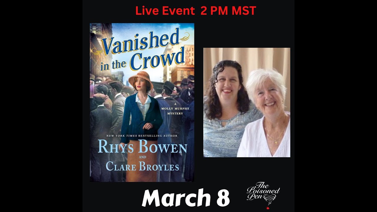 Rhys Bowen and Clare Broyles discuss Vanished in the Crowd