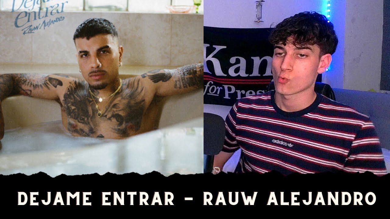 REACCIÓN A DEJAME ENTRAR - RAUW ALEJANDRO | ROWGGI