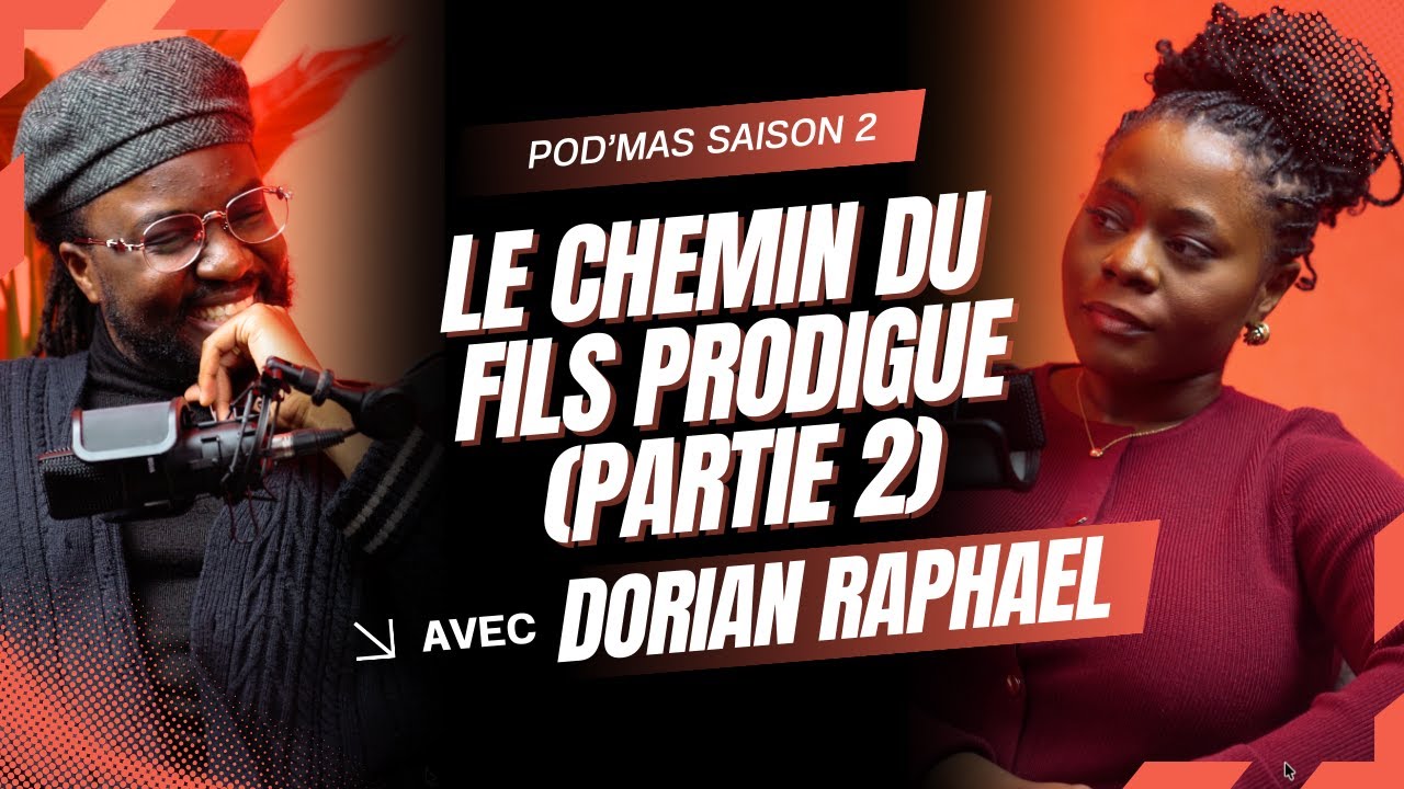 Le chemin du fils prodigue avec Dorian Raphael 2/2