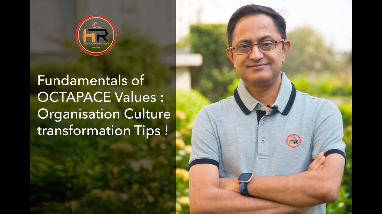 Fundamentals of OCTAPACE Values : Organisation Culture Diagnostic tool!