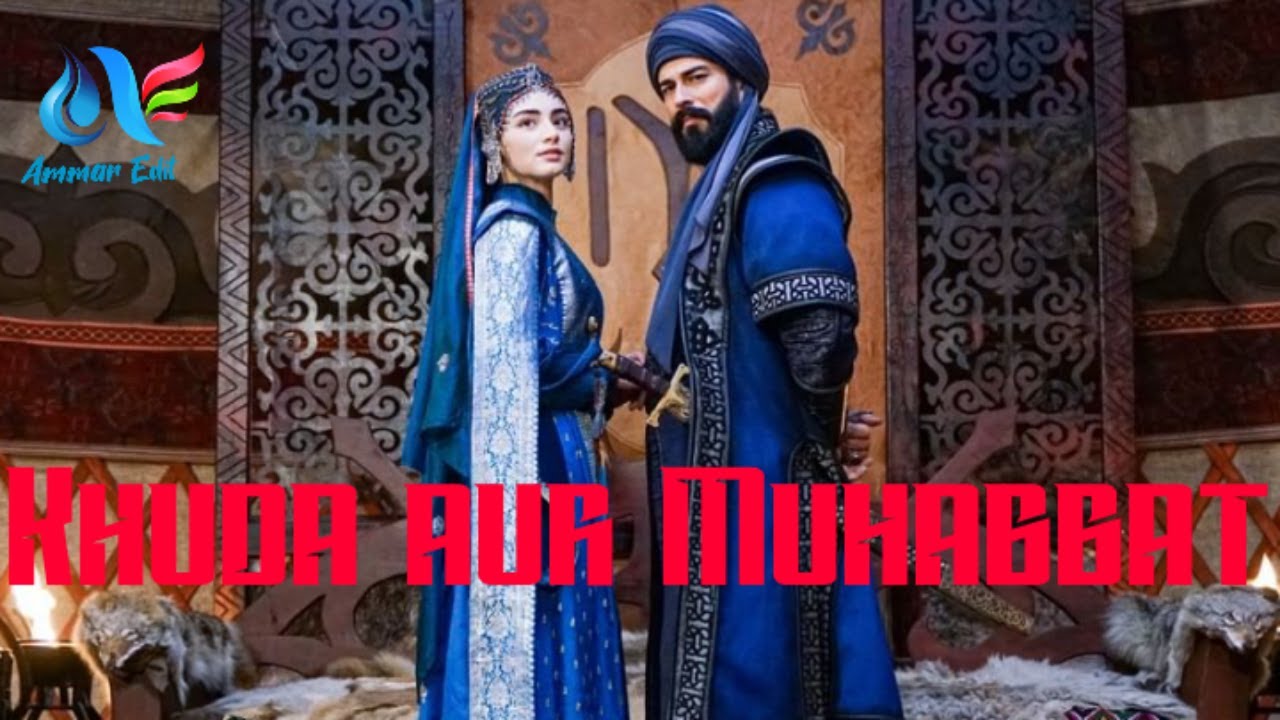 Osman and Bala Hatun Love Story Edit on Khuda aur Mohabbat OST song