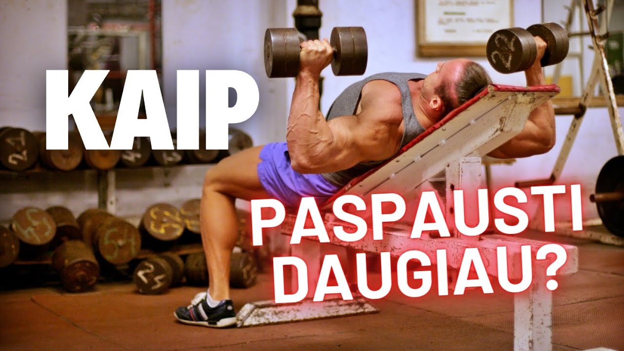 Kaip išspausti didžiausią įmanomą svorį?