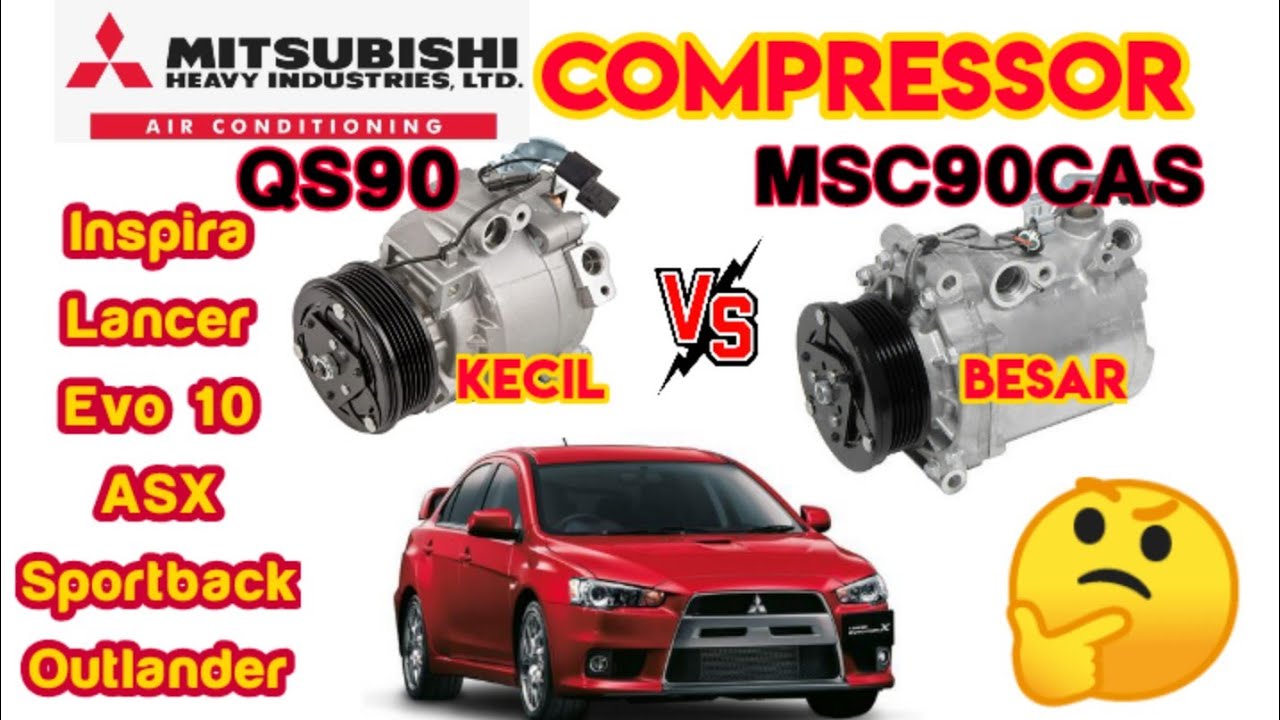 KETAHUI SEBELUM TUKAR..!? aircond compressor Mitsubishi model QS90 vs MSC90CAS