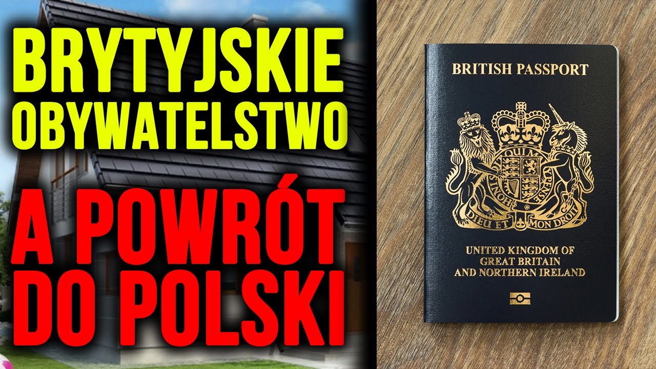 53. Obywatelstwo brytyjskie - Czy warto? | Podcast - Budowa domu na odległość.