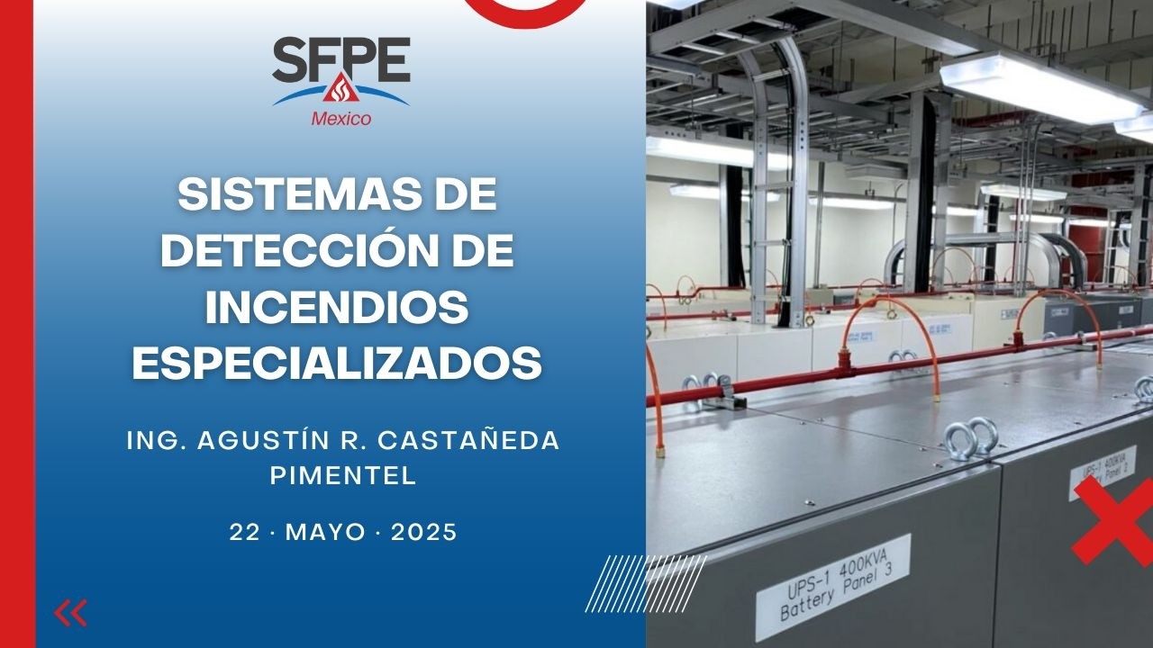 SFPE Mexico Chapter 🔵| Sistemas de detección de Incendios Especializados