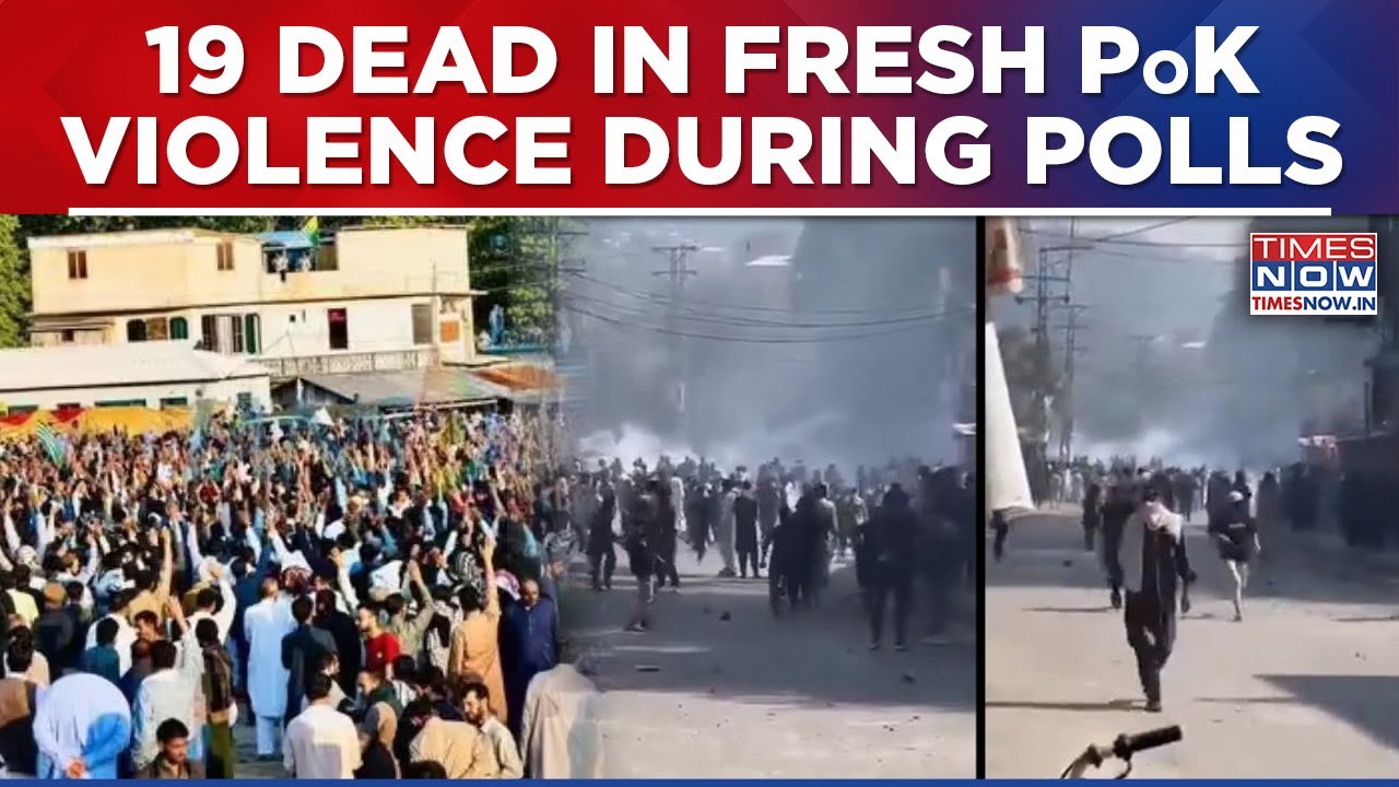 Pok Polls Violence: Violent Clashes Kill 19, 30 Injured Amid Widespread Protest & Boycott Calls