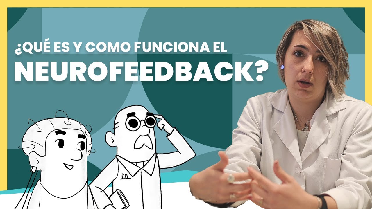 NEUROFEEDBACK: Qué es, cómo se hace y cómo funciona