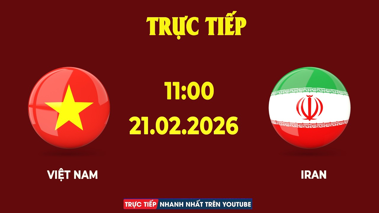 Việt Nam vs Iran   Thách Thức Cực Lớn
