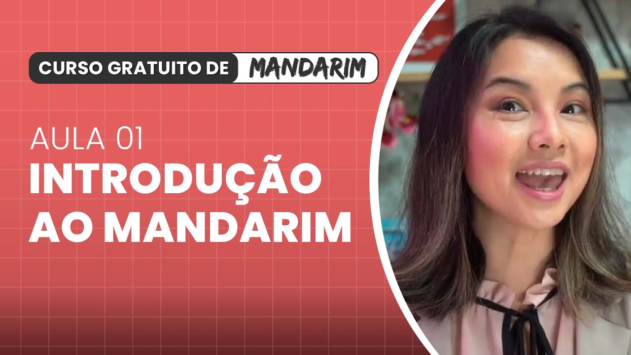 Aula 01: Introdução ao Básico do Chinês Mandarim │ Curso Básico de Mandarim (100% Gratuito)