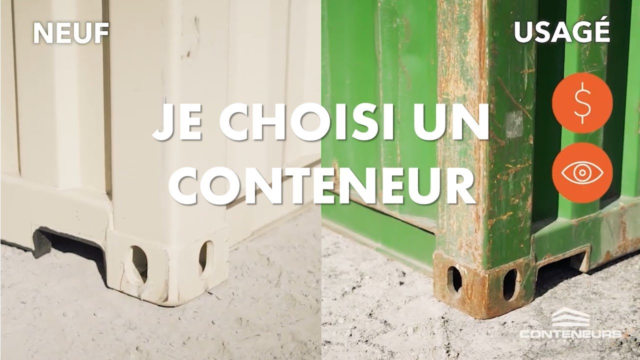 Conteneurs neufs vs Conteneurs usagés