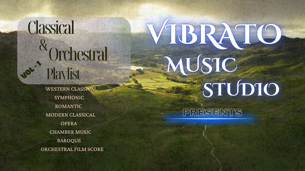 Classical & Orchestral Playlist Vol.1 | Vibrato Music Studio (Cinematic Symphonies)